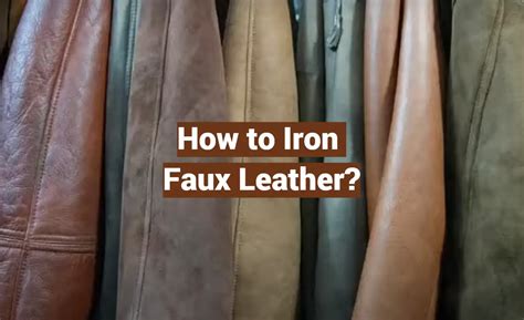 how to iron fake leather